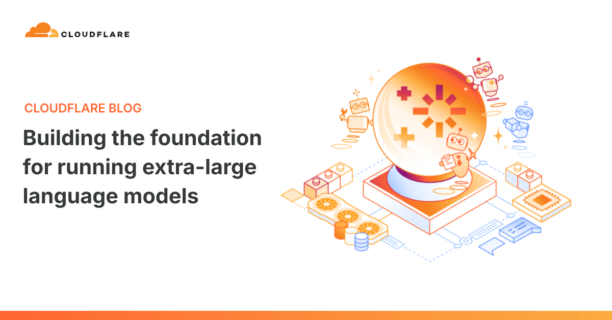 Cloudflare Details Workers AI Overhaul for Extra-Large Language Models