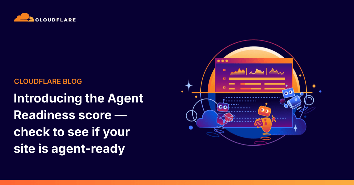 Cloudflare Launches Agent Readiness Score to Measure Sites' AI Agent Compatibility